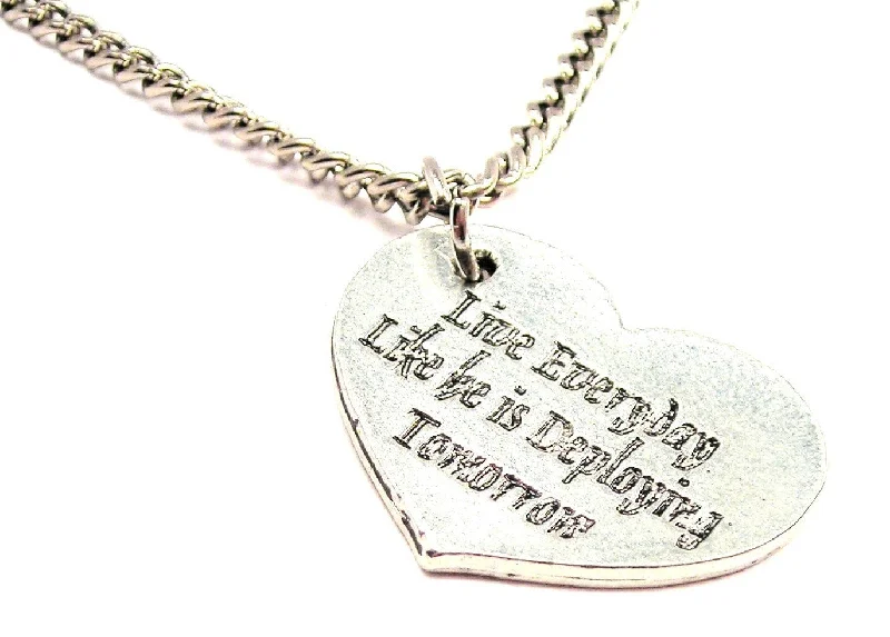 women's necklaces sapphire crystal -Live Everyday Like He Is Deployed Tomorrow Single Charm Necklace