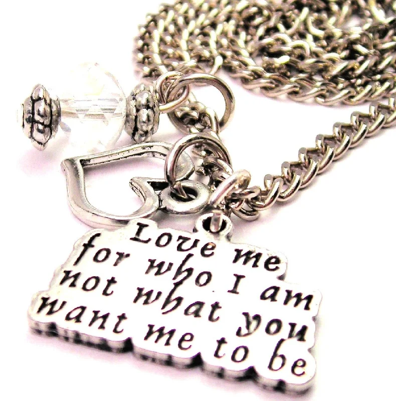 women's necklaces baroque style -Love Me For Who I Am Not What You Want Me To Be Heart And Crystal Necklace