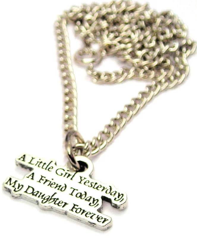 women's necklaces perfect layering piece -A Little Girl Yesterday A Friend Today Single Charm Necklace