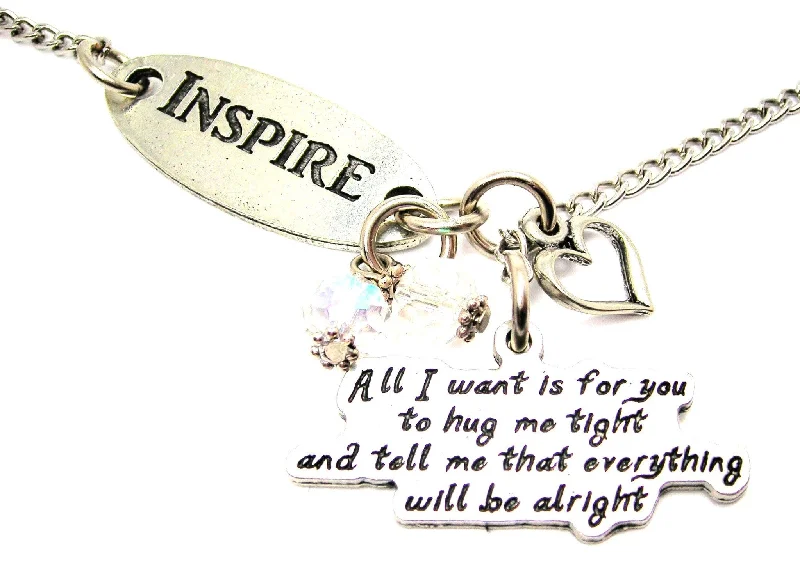 women's necklaces with initials -Inspire And All I Want Is For You To Hug Me Tight And Tell Me Everything Will Be Alright Lariat Necklace